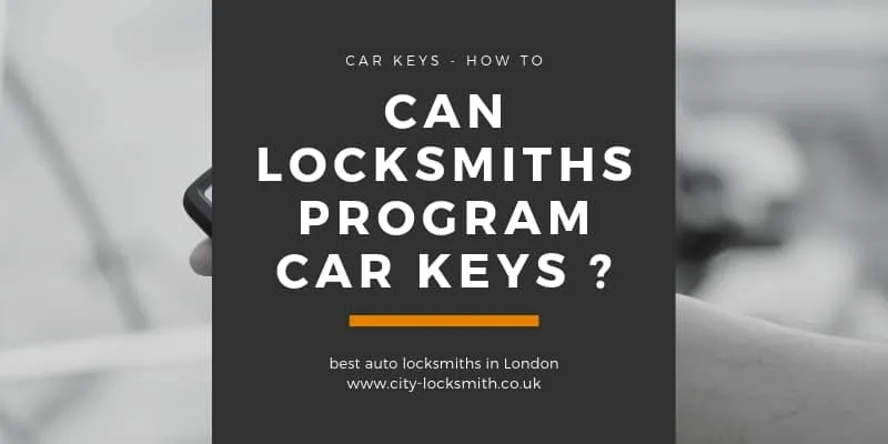 Can Locksmiths Program Car Keys?