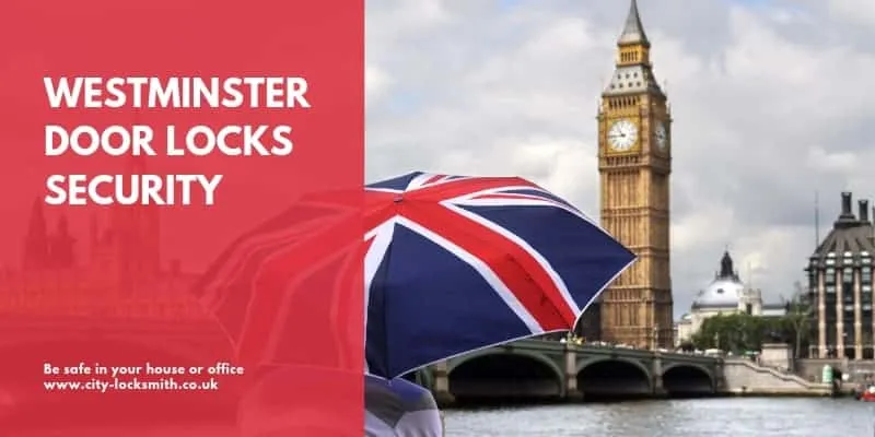 How to Secure Your Door Locks in Westminster, London